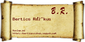 Bertics Rókus névjegykártya